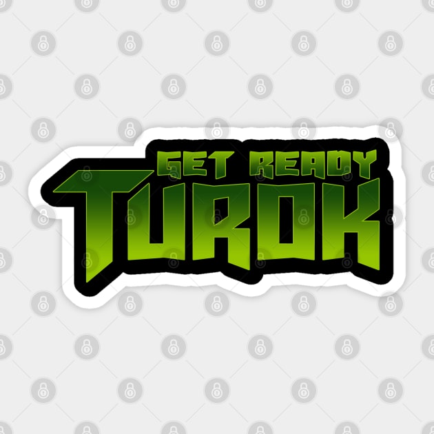 Get Ready Turok Sticker by squallcharlson